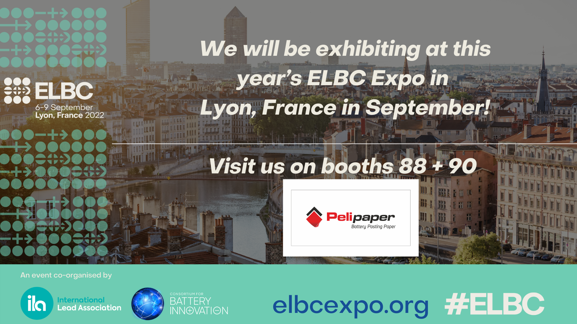 6-9 Eylül 2022 Tarihleri Arasında Fransa, Lyon’da ELBC fuarındayız.